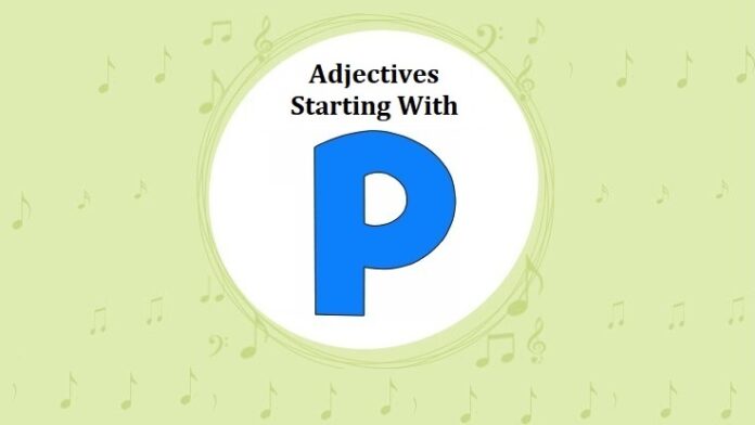 Adjectives Starting with P