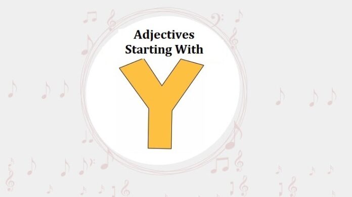 Adjectives Starting with Y