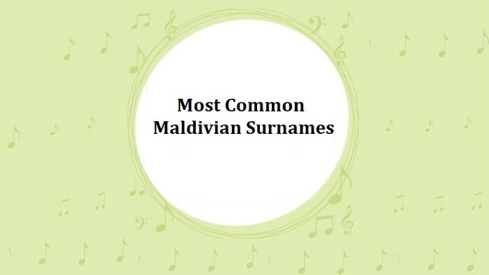 Most Common Maldivian Surnames