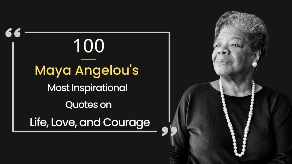 Maya Angelou Quotes - 100 Top & Most Famous Quotes (2024)