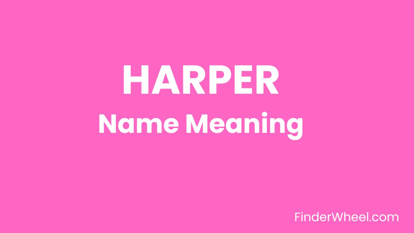 harper-name-meaning-origin-popularity-and-nicknames