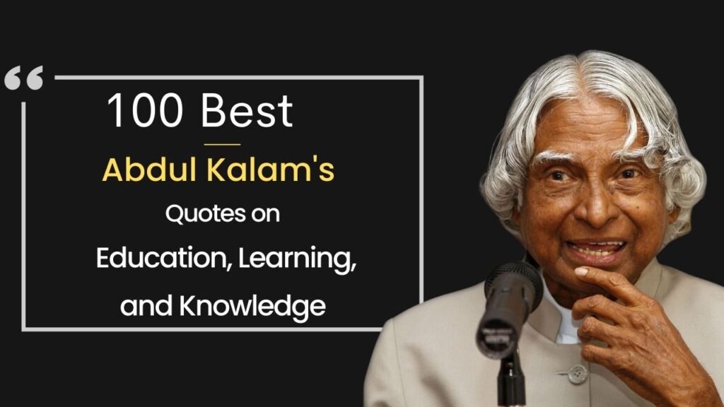 Apj Abdul Kalam Quotes - 100 Top & Most Famous Quotes (2024)