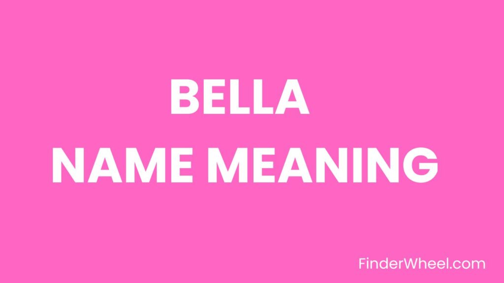 bella-name-meaning-origin-popularity-and-nicknames