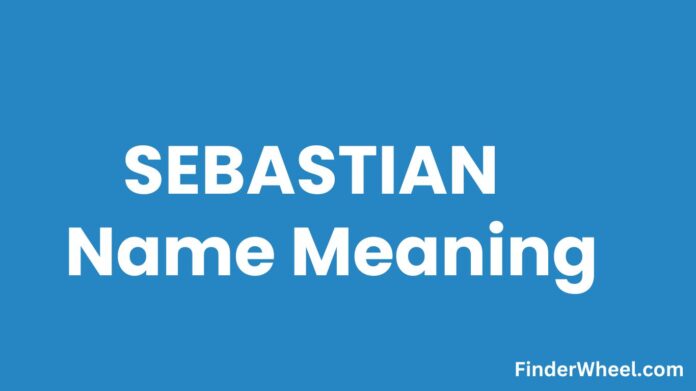 Sebastian Name Meaning