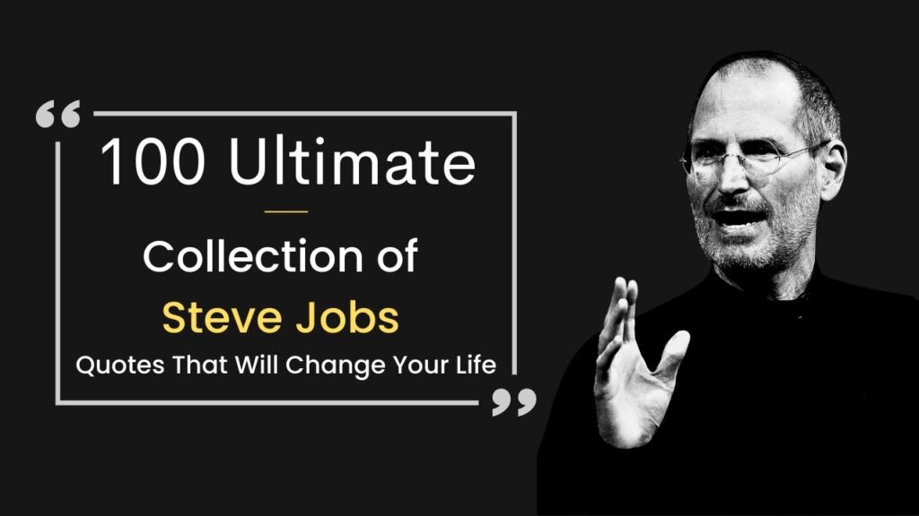 Steve Jobs Quotes - 100 Top & Most Famous Quotes (2024)