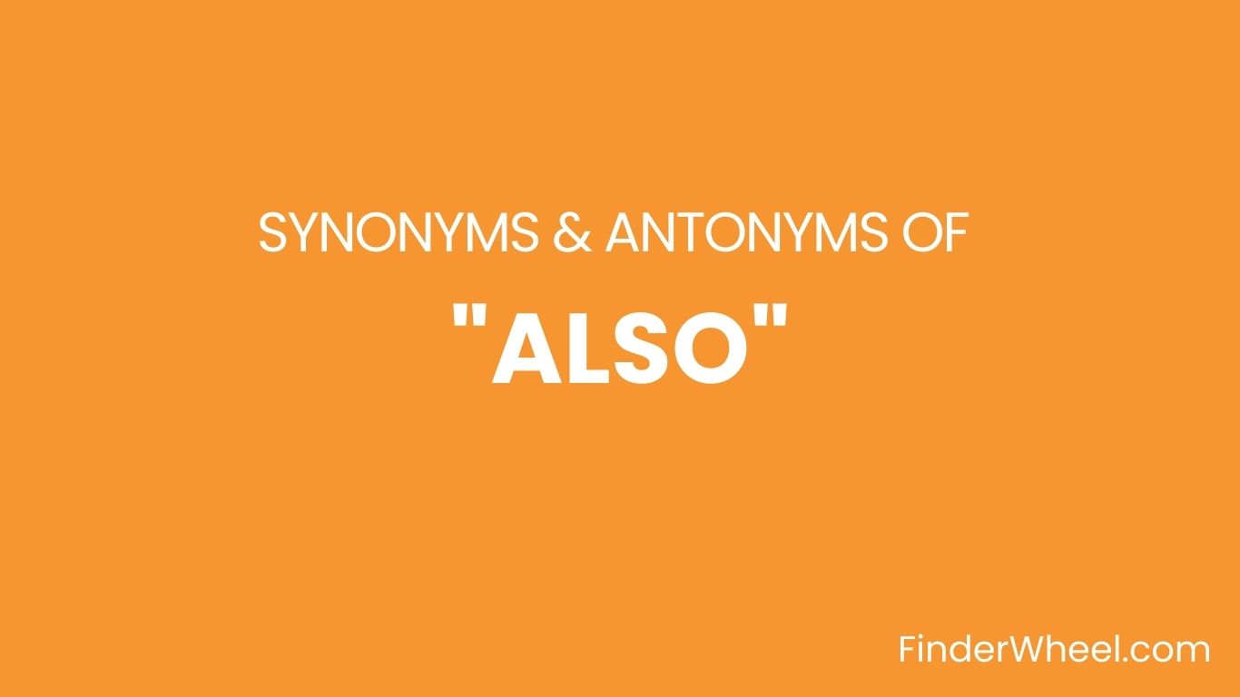 also-synonyms-100-synonyms-antonyms-of-also