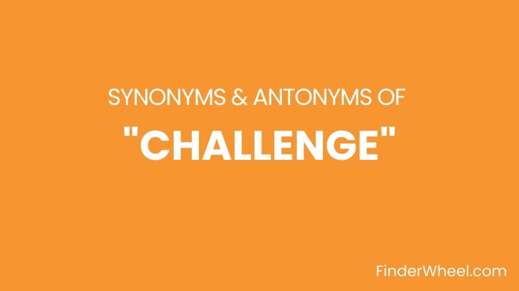 challenge-synonyms-100-synonyms-antonyms-of-challenge