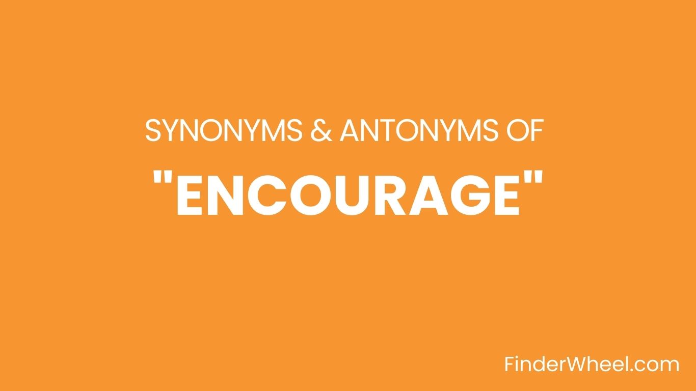 encourage-synonyms-100-synonyms-antonyms-of-encourage