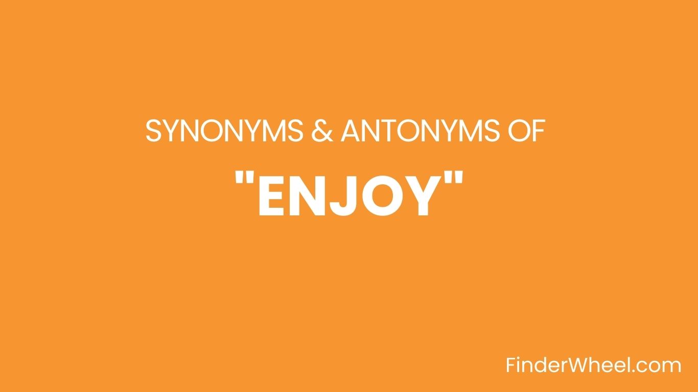 Synonyms for Enjoy 