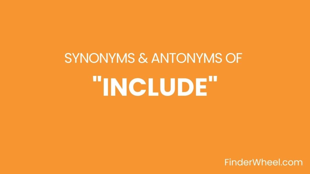 include-synonyms-100-synonyms-antonyms-of-include