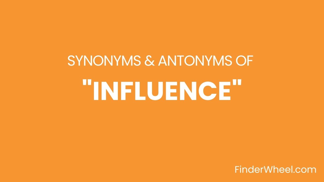 influence-synonyms-100-synonyms-antonyms-of-influence