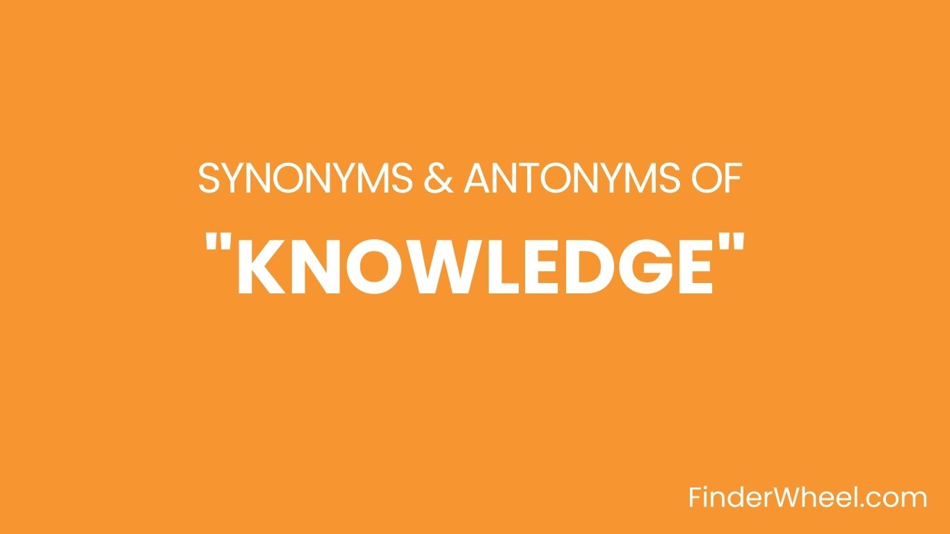 knowledge-synonyms-100-synonyms-antonyms-of-knowledge