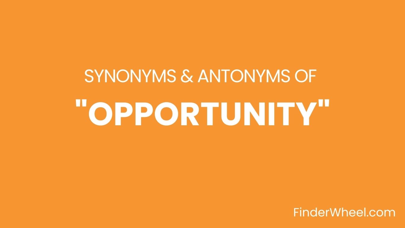 opportunity-synonyms-100-synonyms-antonyms-of-opportunity