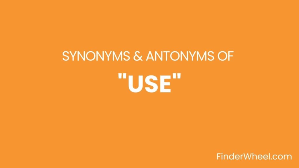 use-synonyms-100-synonyms-antonyms-of-use