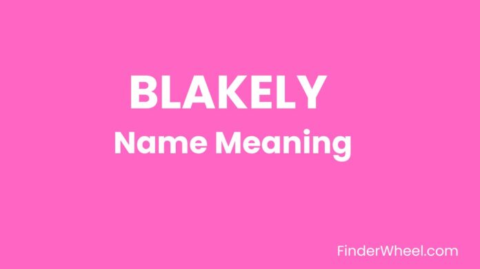 Blakely Name Meaning