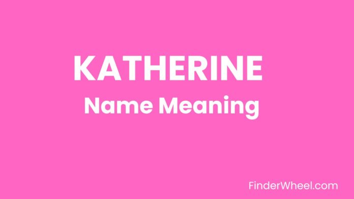 Katherine Name Meaning