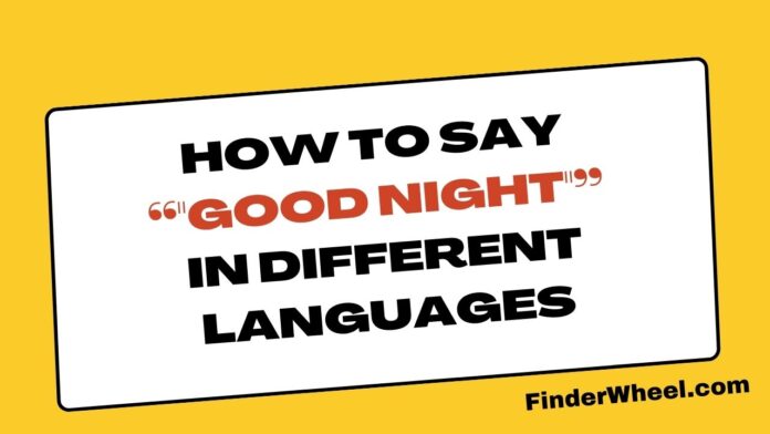 How to Say Good Night in Different Languages
