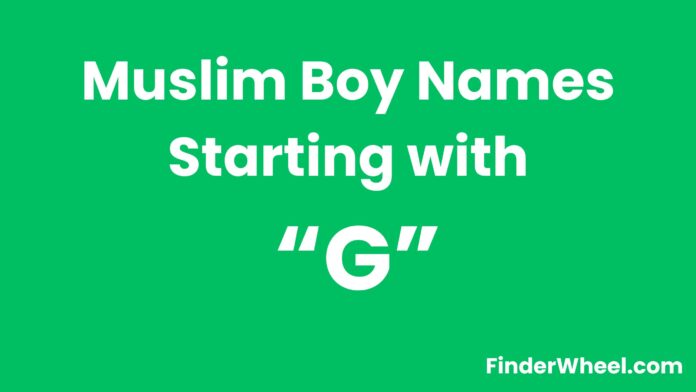 Muslim Boy Names Starting With G