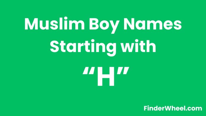 Muslim Boy Names Starting With H