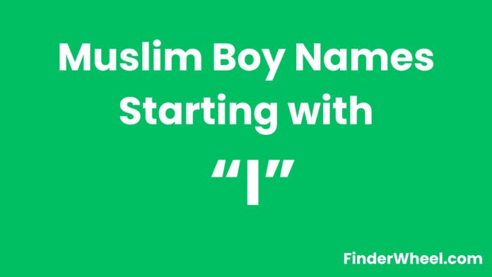 Muslim Boy Names Starting With I