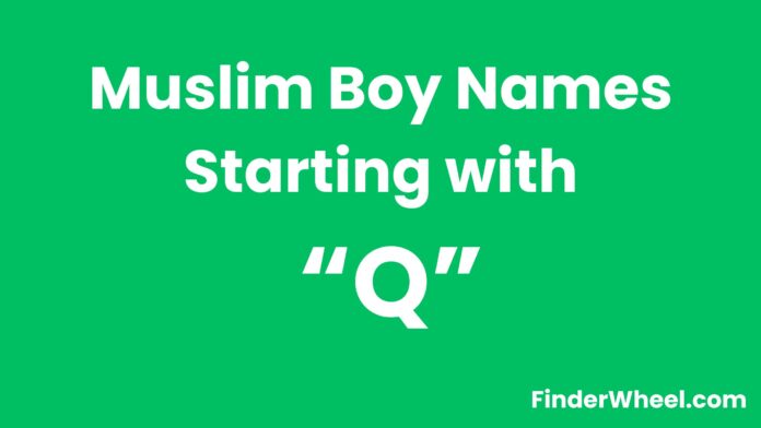 Muslim Boy Names Starting With Q