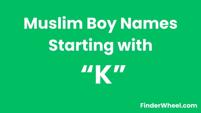 Muslim Boy Names Starting With k